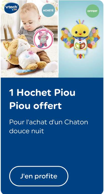 1 Peluche Hochet Piou Piou offert pour 1 Pleuche Chaton douce nuit acheté à 30.99 €