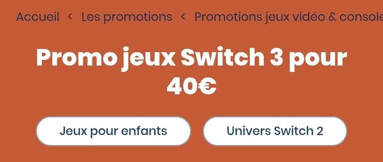 Lot de 3 jeux switch pour 40€ parmi une sélection à 40 €