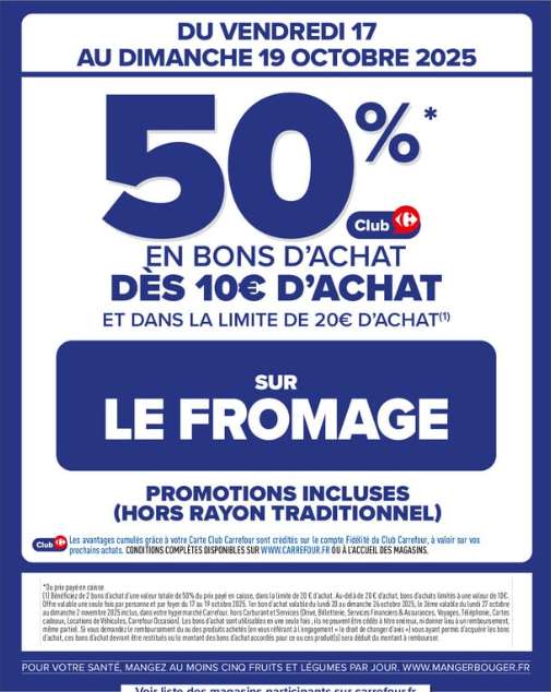 50% remboursés en bons d'achat dès 10€ dépensés sur le rayon fromage (max. 10€ en BA) à 0 €