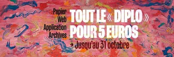 [Nouveaux clients] Abonnement mensuel Le Monde Diplomatique papier + numérique + archives (monde-diplomatique.fr) à 5 €